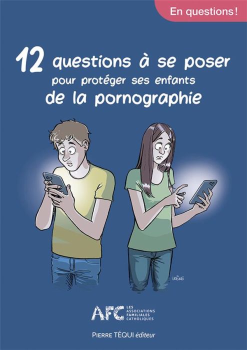 Emprunter 12 questions à se poser pour protéger ses enfants de la pornographie livre