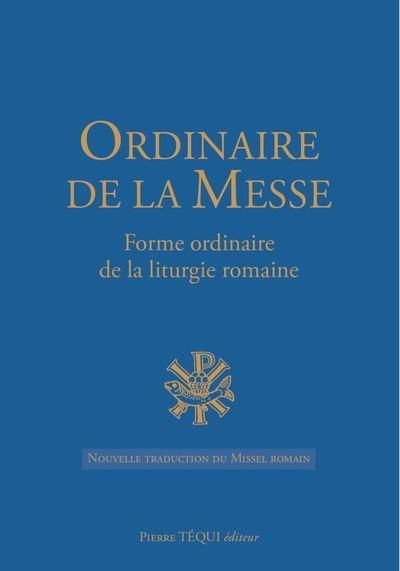Emprunter Ordinaire de la Messe. Forme ordinaire de la liturgie romaine, nouvelle traduction du Missel romain livre