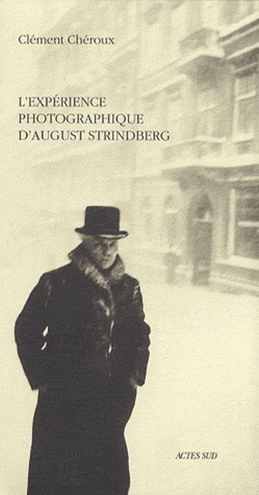 Emprunter L'expérience photographique d'August Strindberg. Du naturalisme au sur-naturalisme livre