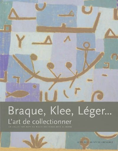 Emprunter Braque, Klee, Léger... L'art de collectionner, La collection Rupf du Musée des Beaux-Arts de Berne livre
