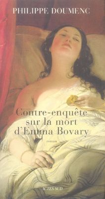 Emprunter Contre-enquête sur la mort d'Emma Bovary livre