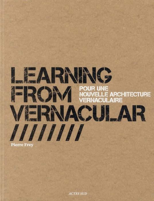 Emprunter Learning from Vernacular. Pour une nouvelle architecture vernaculaire livre