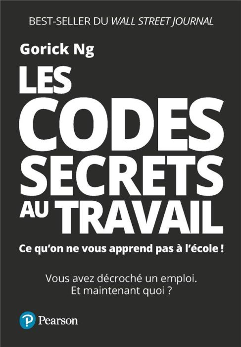 Emprunter Les codes secrets au travail. Ce qu'on ne vous apprend pas à l’école ! livre