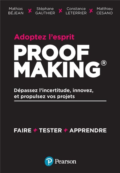 Emprunter Adoptez l'esprit Proofmaking. Dépassez l'incertitude, innovez et propulsez vos projets livre