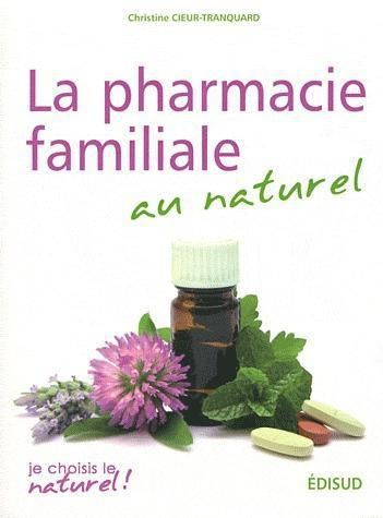 Emprunter La pharmacie familiale au naturel livre