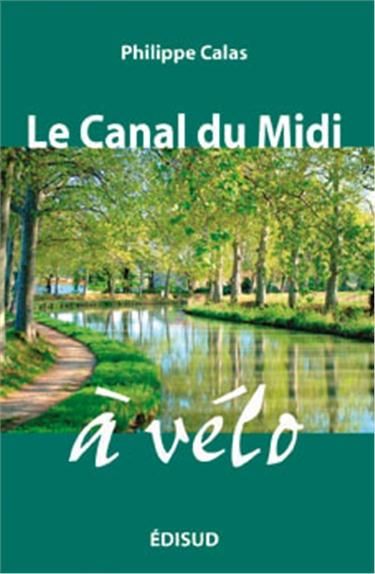 Emprunter Le Canal du Midi à vélo livre