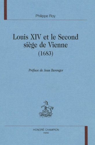 Emprunter LOUIS XIV ET LE SECOND SIEGE DE VIENNE (1683). livre