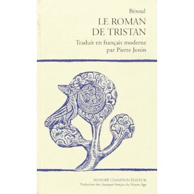 Emprunter LE ROMAN DE TRISTAN. TRADUIT DE L'ANCIEN FRANCAIS PAR PIERRE JONIN.(1974) livre