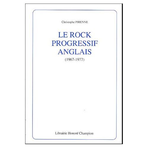 Emprunter LE ROCK PROGRESSIF ANGLAIS (1967-1977). livre