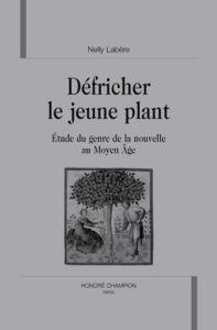 Emprunter DEFRICHER LE JEUNE PLANT. ETUDE DU GENRE DE LA NOUVELLE AU MOYEN AGE. livre