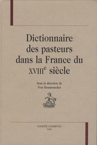 Emprunter DICTIONNAIRE DES PASTEURS DANS LA FRANCE DU XVIIIE SIECLE livre