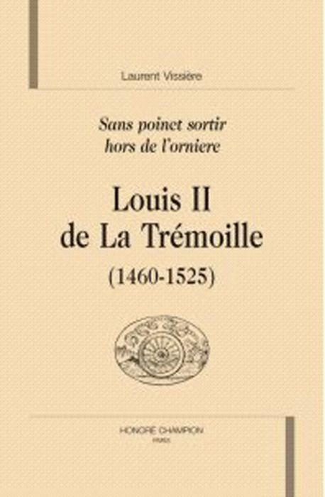 Emprunter LOUIS II DE LA TREMOILLE (1460-1525) livre