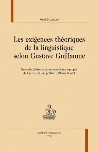 Emprunter LES EXIGENCES THEORIQUES DE LA LINGUISTIQUE SELON GUSTAVE GUILLAUME. NOUVELLE EDITION livre