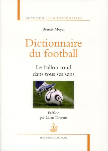 Emprunter Dictionnaire du football. Le ballon rond dans tous ses sens livre