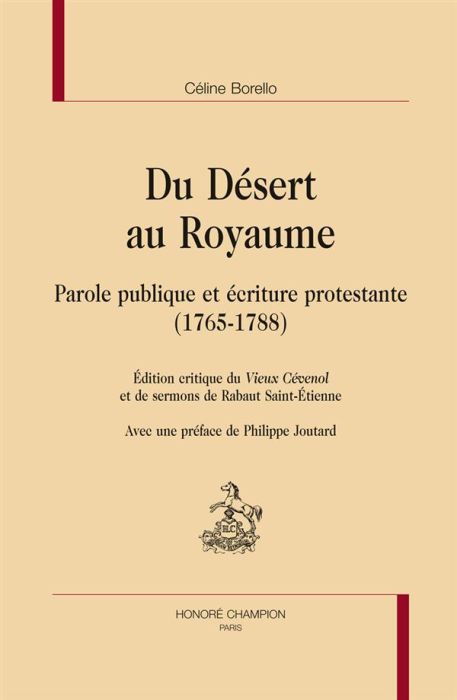 Emprunter DU DESERT AU ROYAUME. PAROLE PUBLIQUE ET ECRITURE PROTESTANTE (1765-1788). livre