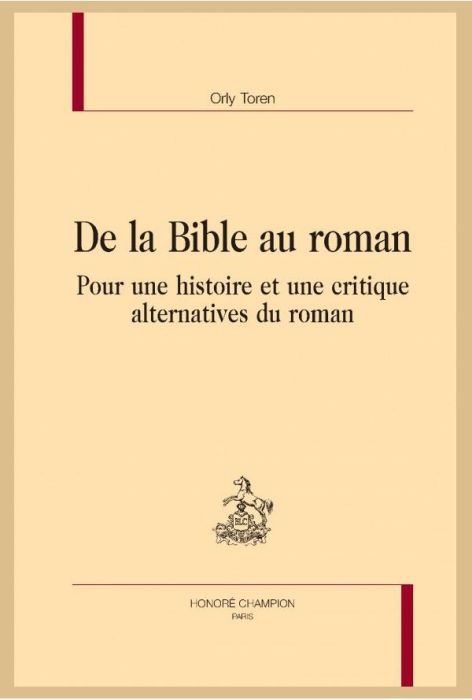 Emprunter DE LA BIBLE AU ROMAN. POUR UNE HISTOIRE ET UNE CRITIQUE ALTERNATIVES DU ROMAN livre