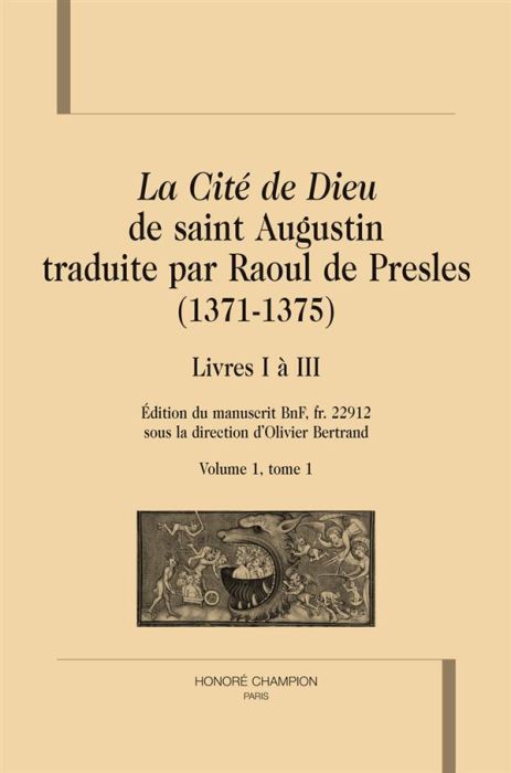 Emprunter LA CITE DE DIEU TRADUITE PAR RAOUL DE PRESLES (1371-1375). LIVRES I A III. VOL. 1, T1 livre