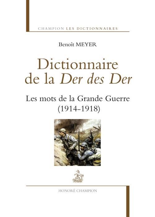 Emprunter Dictionnaire de la Der des Der. Les mots de la Grande Guerre (1914-1918) livre