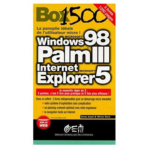Emprunter COFFRET BOX 1500 3 VOLUMES : VOLUME 1, PALM III. VOLUME 2, WINDOWS 98. VOLUME 3, INTERNET ET INTERNE livre