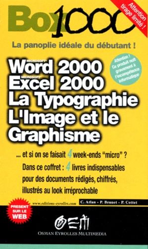 Emprunter BOX 1000 COFFRET 4 VOLUMES : WORD 2000. EXCEL 2000. LA TYPOGRAPHIE. L'IMAGE ET LE GRAPHISME livre