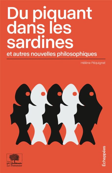 Emprunter Du piquant dans les sardines et autres nouvelles philosophiques livre