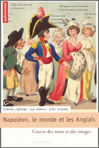 Emprunter Napoléon, le monde et les anglais. Guerre des mots et des images livre
