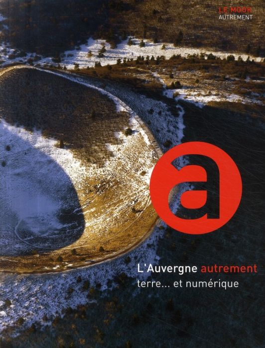 Emprunter L'Auvergne autrement : terre... et numérique livre