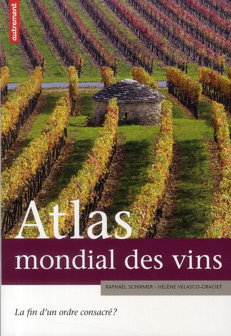 Emprunter Atlas mondial des vins. La fin d'un ordre consacré ? livre
