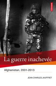 Emprunter La guerre inachevée. Afghanistan, 2001-2013 livre