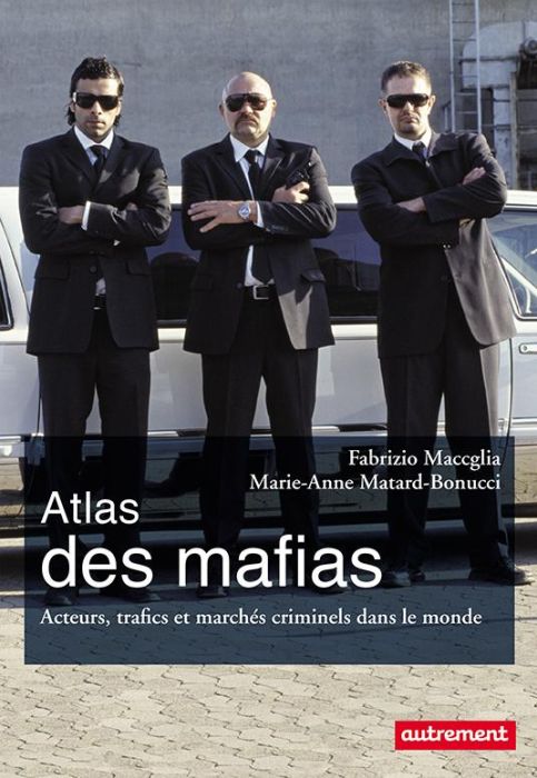 Emprunter Atlas des mafias. Acteurs, trafics et marchés criminels dans le monde livre