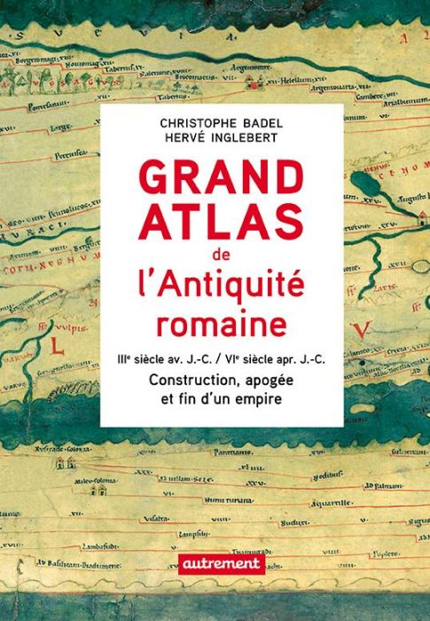 Emprunter Grand atlas de l'Antiquité romaine. IIIe siècle avant J-C - VIe siècle après J-C livre