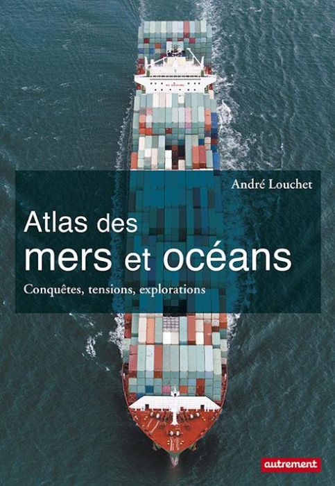 Emprunter Atlas des mers et océans. Conquêtes, tensions, explorations livre