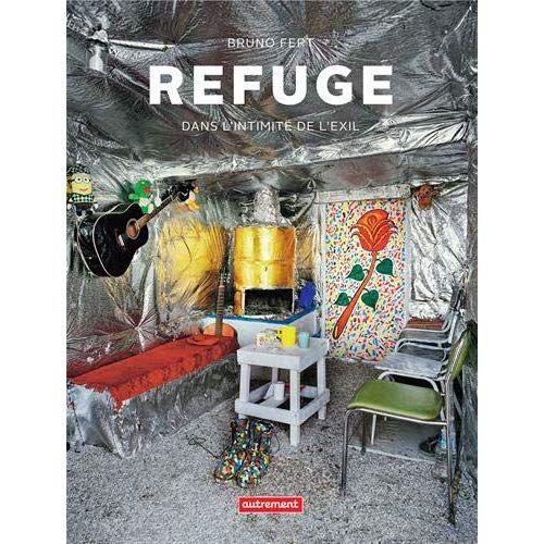 Emprunter Refuge. Dans l'intimité de l'exil, Edition bilingue français-anglais livre