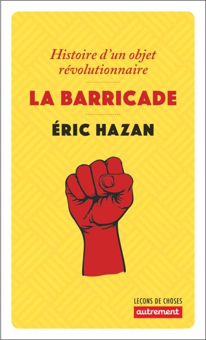Emprunter La Barricade. Histoire d'un objet révolutionnaire livre