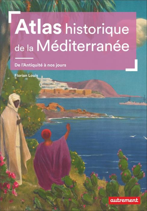 Emprunter Atlas historique de la Méditerranée livre