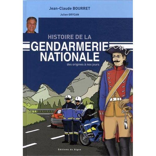 Emprunter Histoire de la gendarmerie nationale des origines à nos jours livre