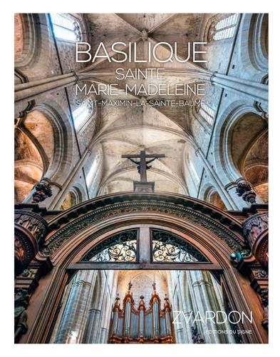 Emprunter BASILIQUE SAINTE MARIE-MADELEINE ST-MAXIMIN-LA-SAINTE-BAUME livre