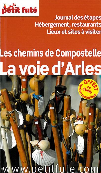 Emprunter Chemin d'Arles 2013. Journal des étapes, hébergement, restaurants, lieux et sites à visiter livre