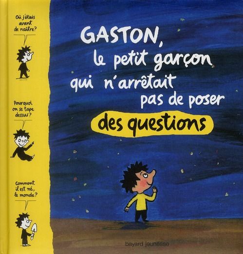 Emprunter Gaston, le petit garçon qui n'arrêtait pas de poser des questions livre