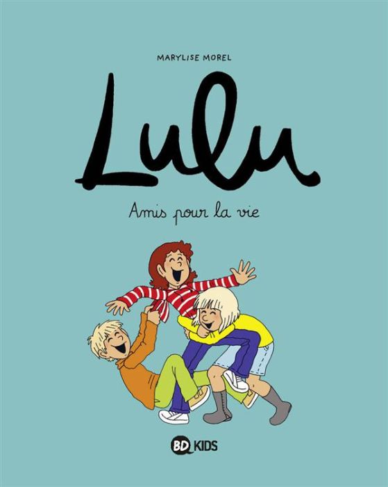 Emprunter Lulu Tome 3 : Amis pour la vie livre