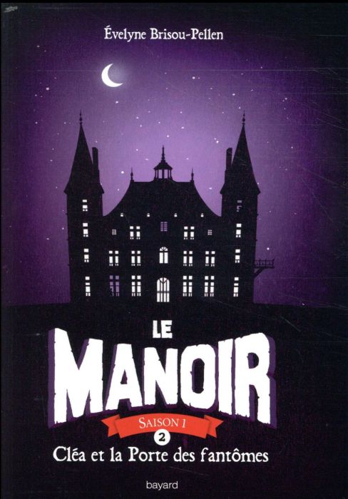 Emprunter Le Manoir, Saison 1 Tome 2 : Cléa et la Porte des fantômes livre