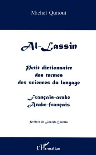 Emprunter Al-lassin. Petit dictionnaire des termes des sciences du langage, français-arabe et arabe-français livre