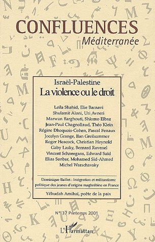 Emprunter Confluences Méditerranée N° 37, Printemps 2001 : Israël-Palestine. La violence ou le droit livre