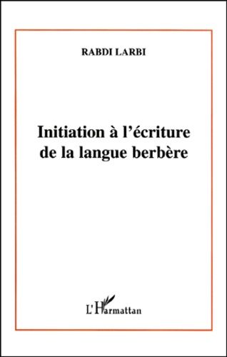 Emprunter Initiation à l'écriture de la langue berbère livre