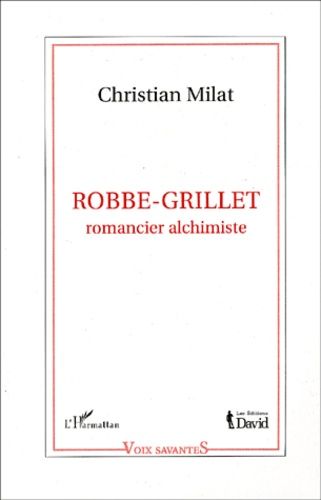 Emprunter Robbe-Grillet, romancier alchimiste livre