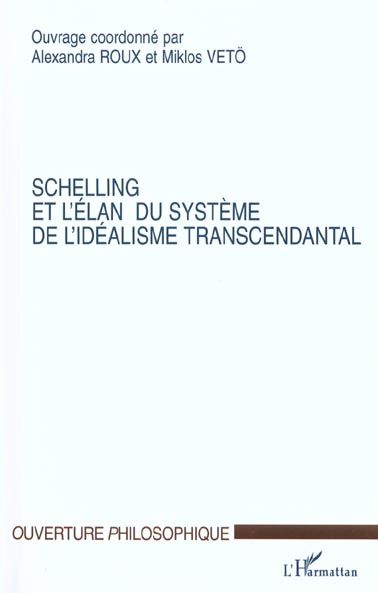 Emprunter Schelling et l'élan du Système de l'Idéalisme Transcendantal. Colloque du C.H.R.I.A. de Poitiers, av livre