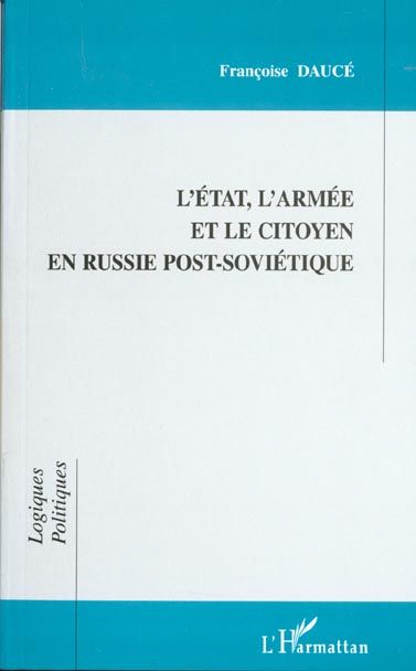 Emprunter L'ETAT, L'ARMEE ET LE CITOYEN EN RUSSIE POST SOVIETIQUE livre