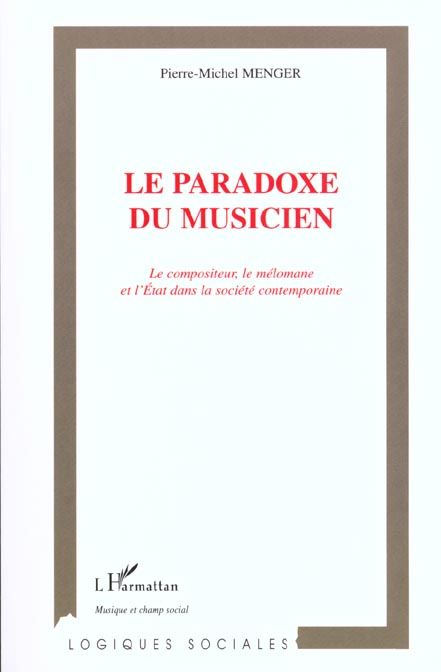 Emprunter Le paradoxe du musicien. Le compositeur, le mélomane et l'Etat dans la société contemporaine livre
