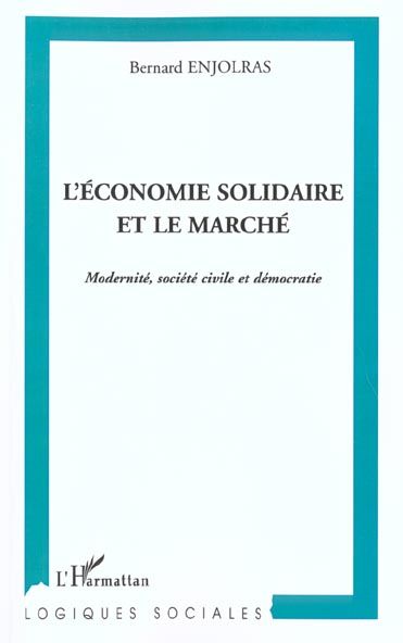 Emprunter L'économie solidaire et le marché. Modernité, société civile et démocratie livre