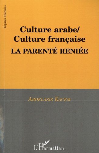 Emprunter Culture arabe/Culture française. La parenté reniée livre